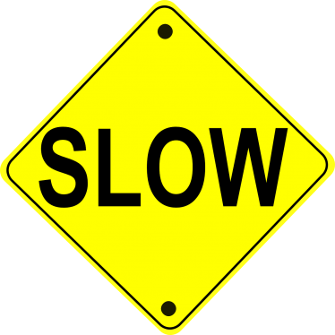 slow sign